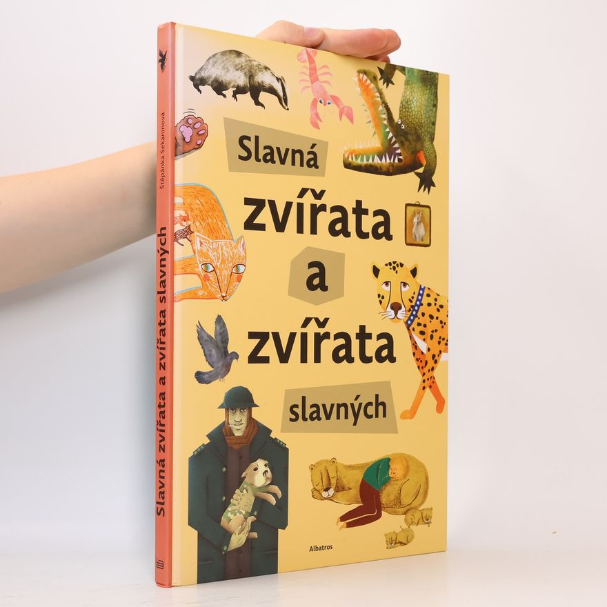 Štěpánka Sekaninová Slavná zvířata a zvířata slavných