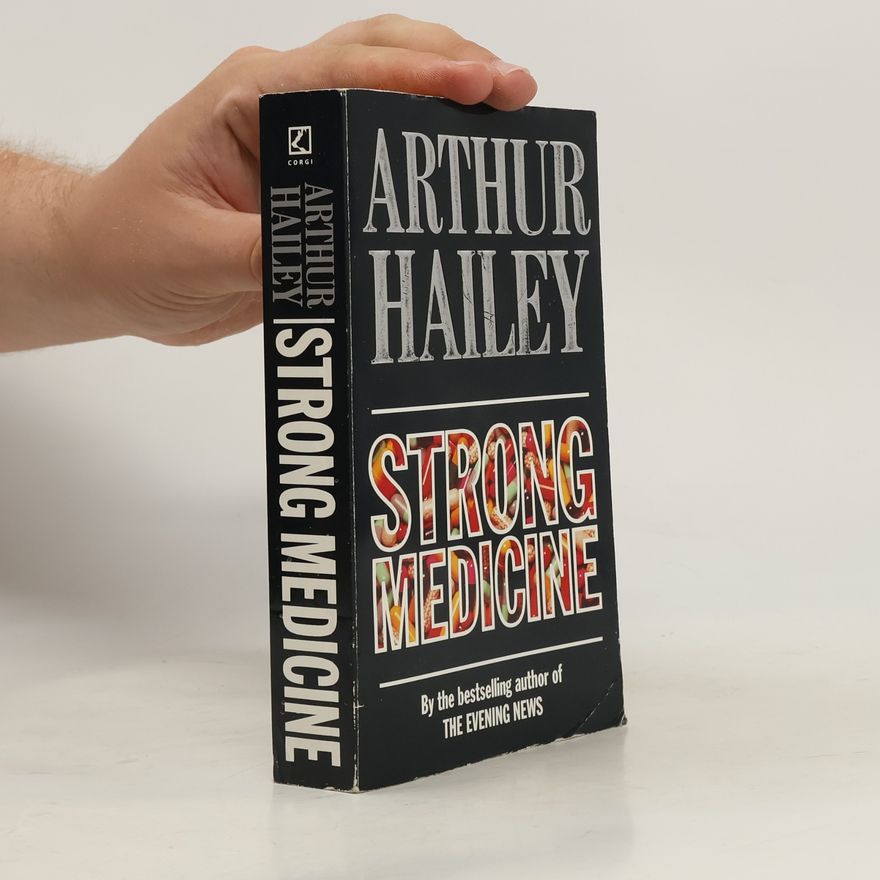 Arthur Hailey Strong Medicine