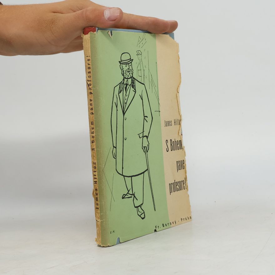 James Hilton S Bohem, pane profesore!