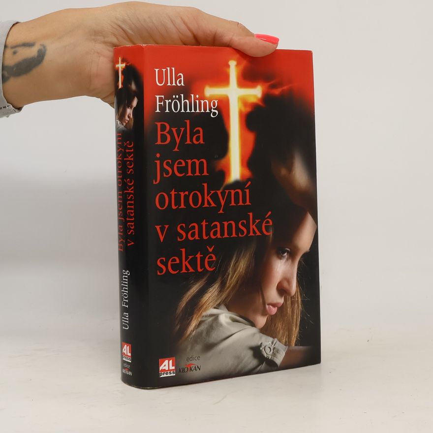 Ulla Fröhling Byla jsem otrokyní v satanské sektě