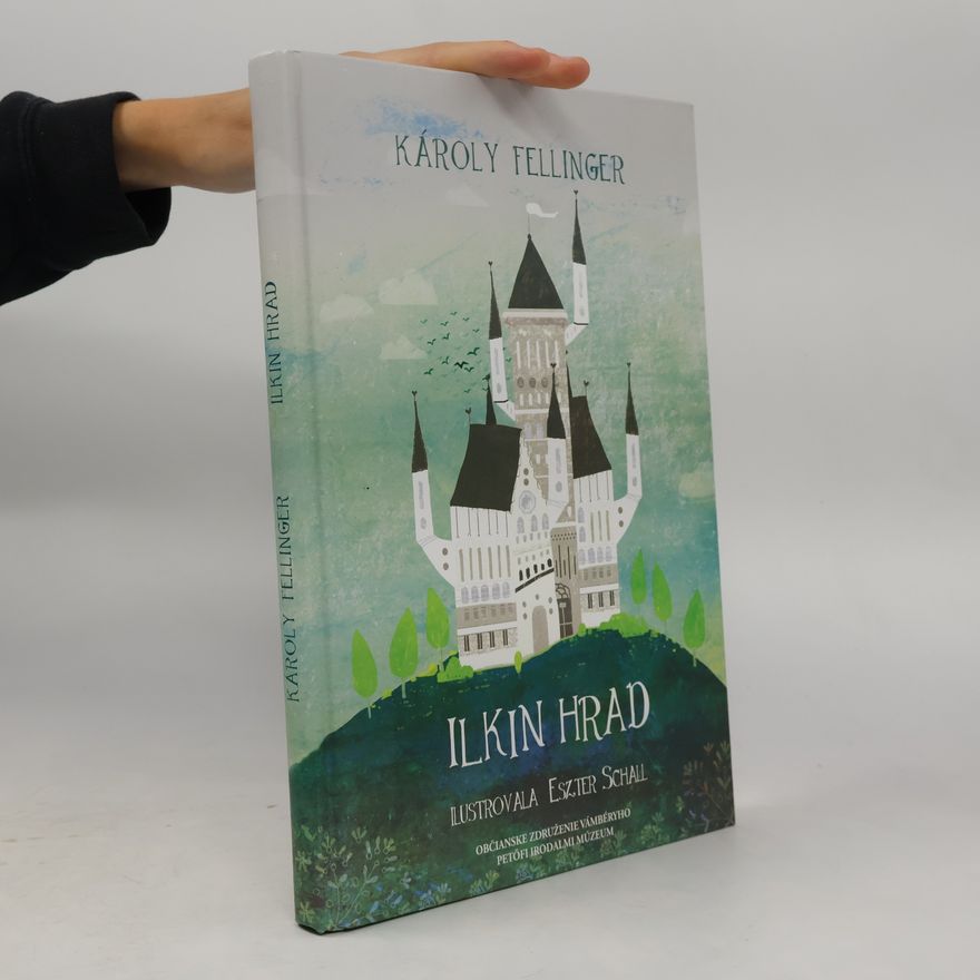 Fellinger Károly Ilkin hrad