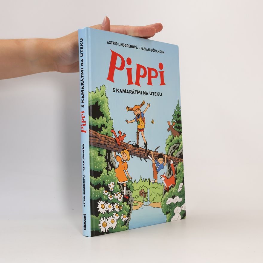 Astrid Lindgren Pippi s kamarátmi na úteku