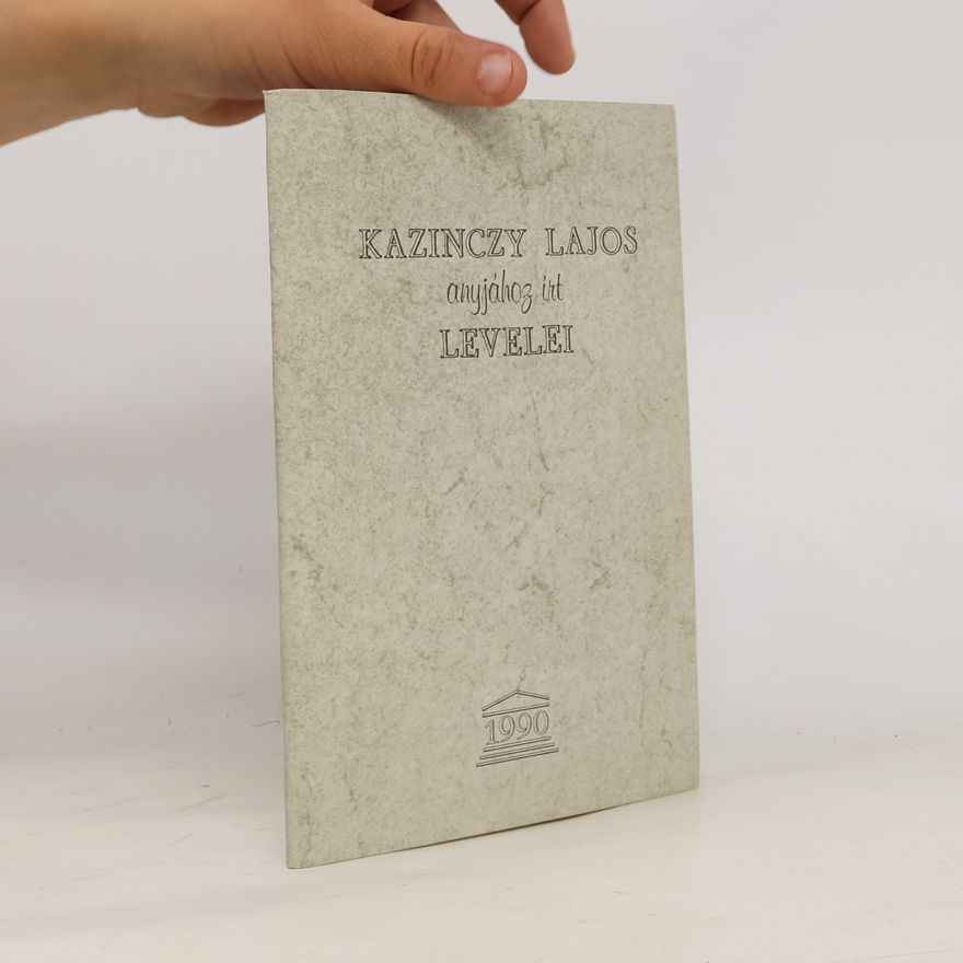 Lajos Kazinczy Kazinczy Lajos anyjához írt levelei