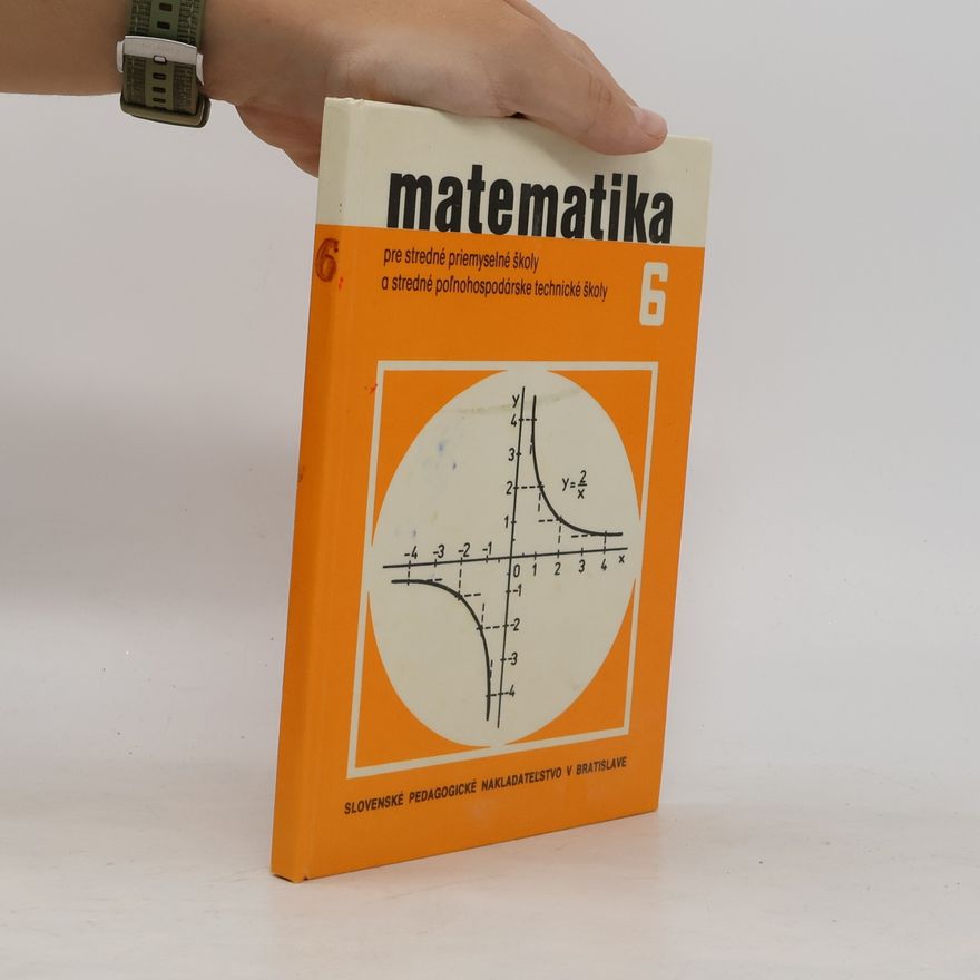 Autorenkollektiv Matematika 6 pre stredné priemyselné školy a stredné poľnohospodárske technické školy