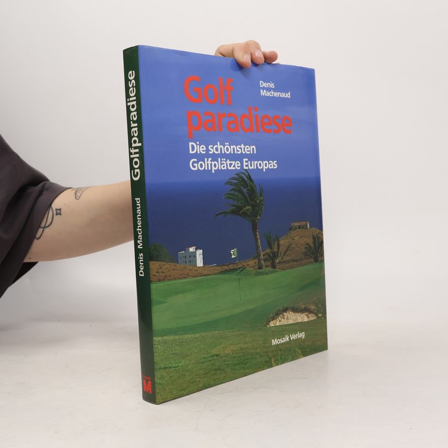 Denis Machenaud Golfparadiese