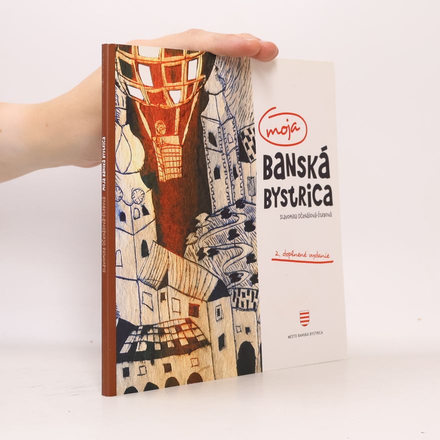 Slavomíra Očenášová Štrbová Moja Banská Bystrica