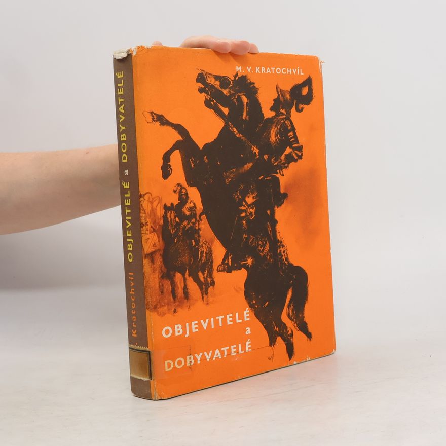 Miloš Václav Kratochvíl Objevitelé a dobyvatelé