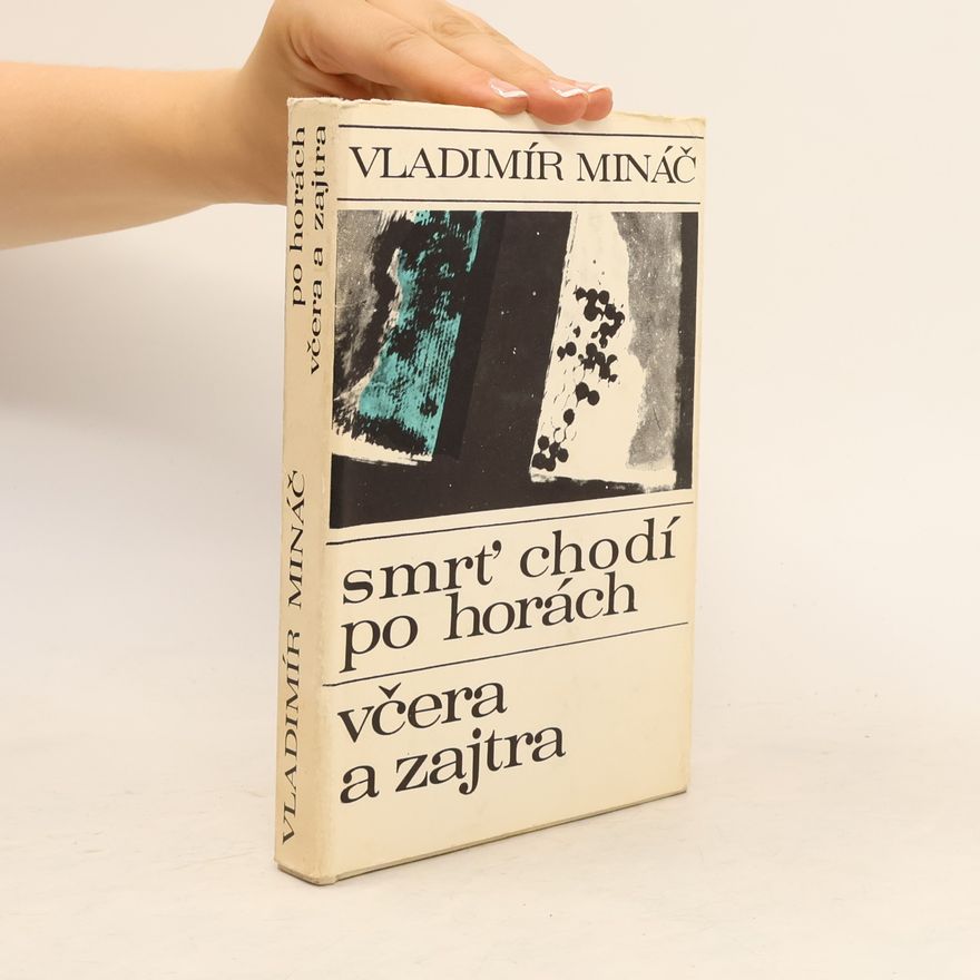 Vladimír Mináč Smrť chodí po horách ; Včera a zajtra