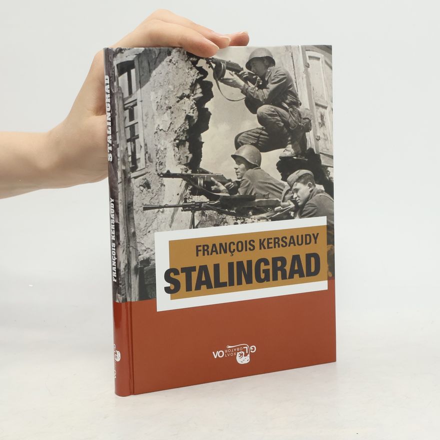 François Kersaudy Stalingrad