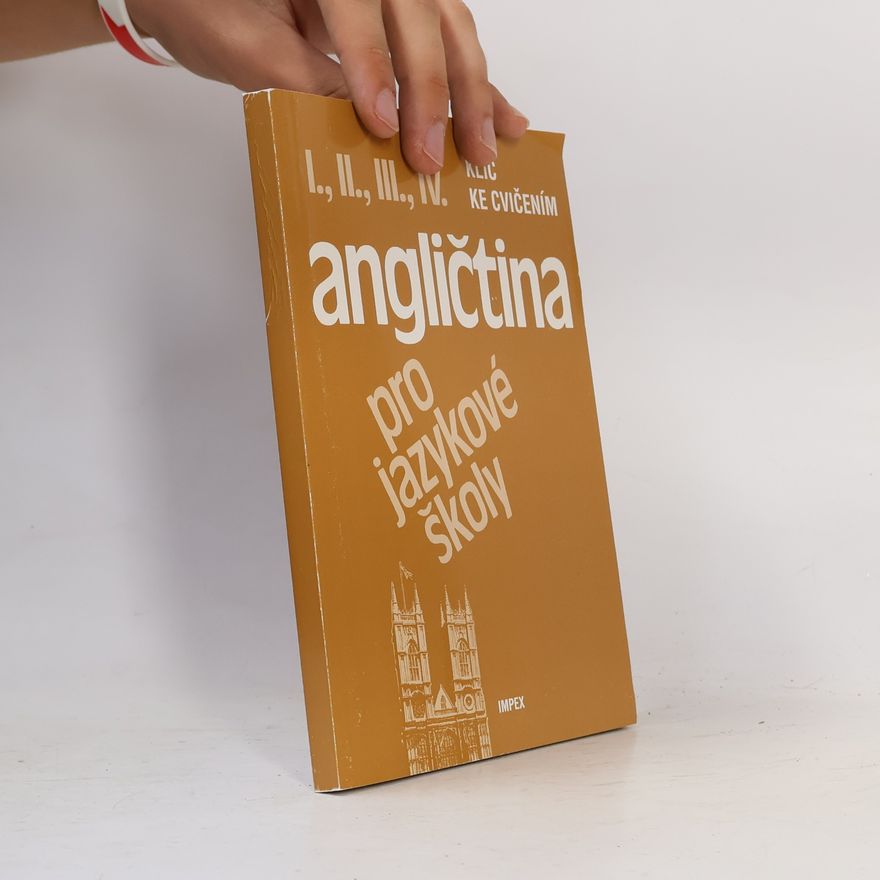 Kolektiv autorů Angličtina pro jazykové školy. Klíč ke cvičením I., II., III., IV.