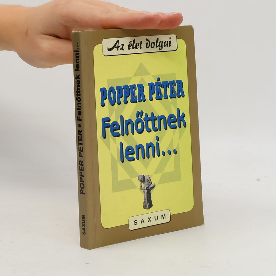 Popper Péter Felnőttnek lenni...