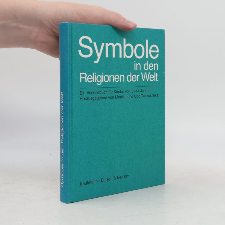 Monika Tworuschka Symbole in den Religionen der Welt