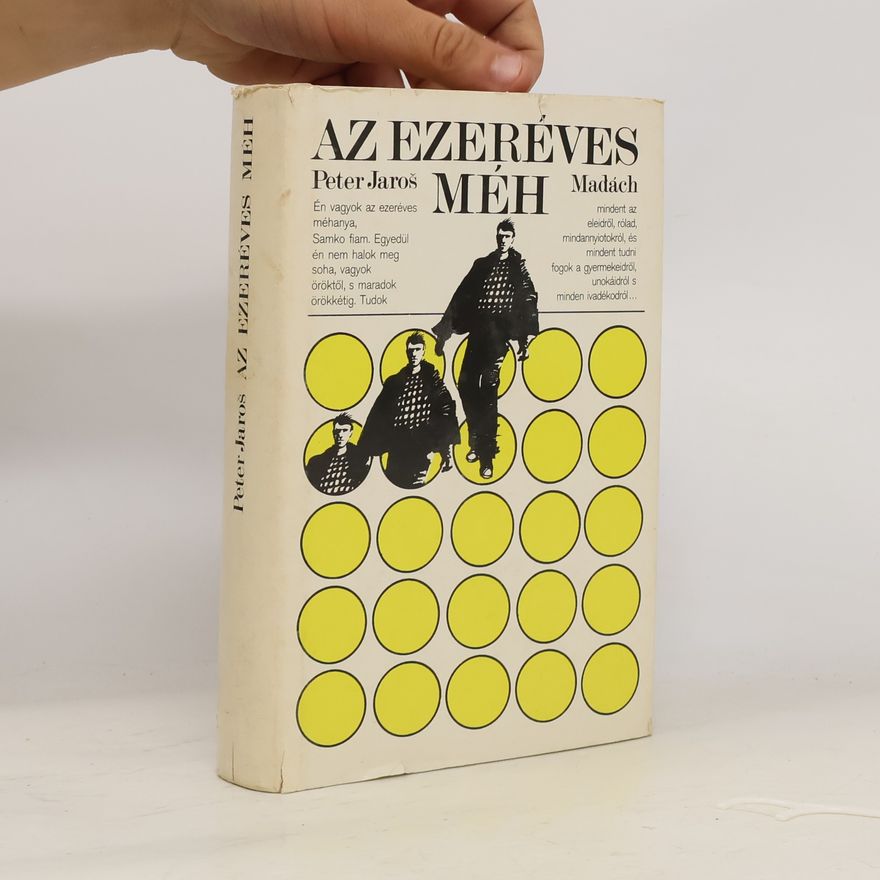 Peter Jaroš Az ezeréves méh