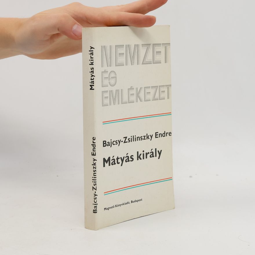 Bajcsy-Zsilinszky Endre Mátyás király