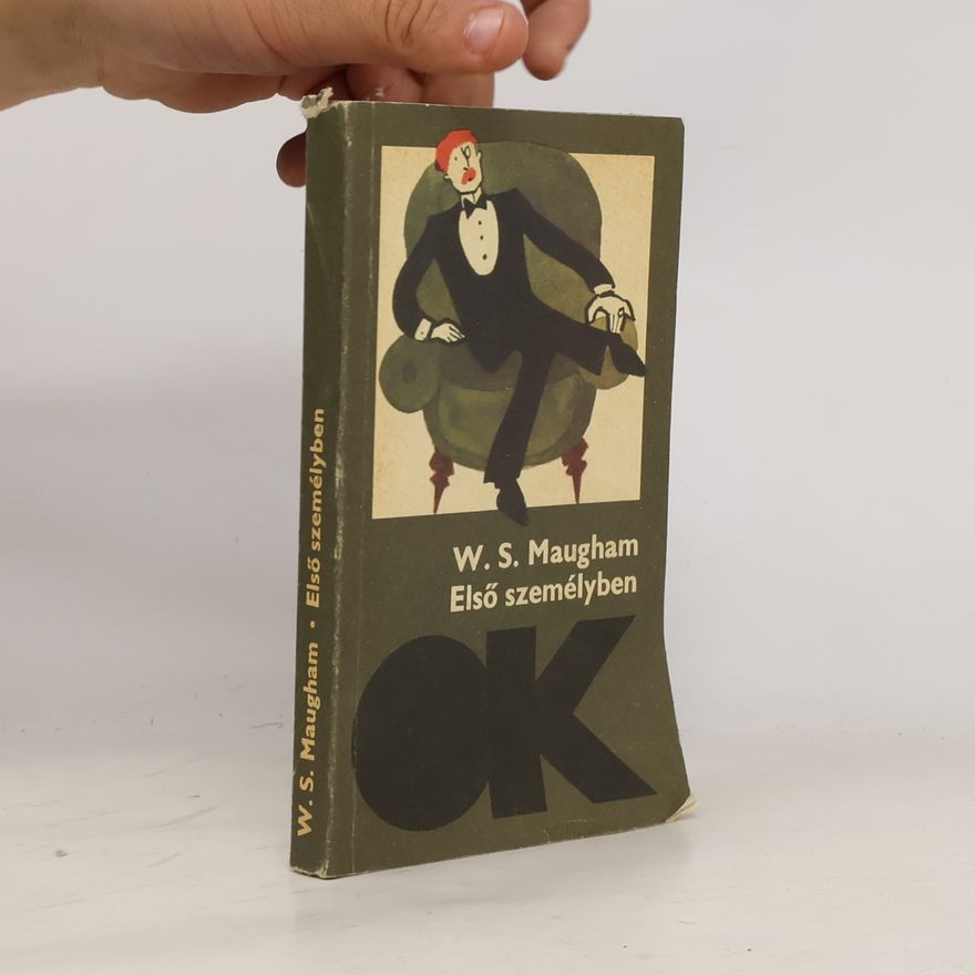 William Somerset Maugham Első személyben