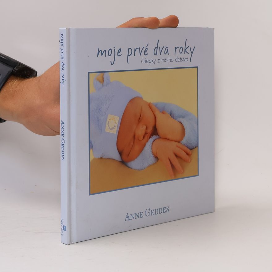 Anne Geddes Moje prvé dva roky