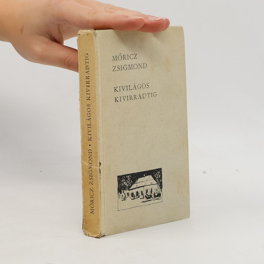Zsigmond Móricz Kivilágos kivirradtig