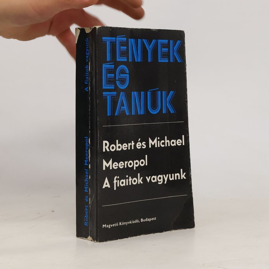 Michael Meeropol Tények és Tanúk: A fiaitok vagyunk