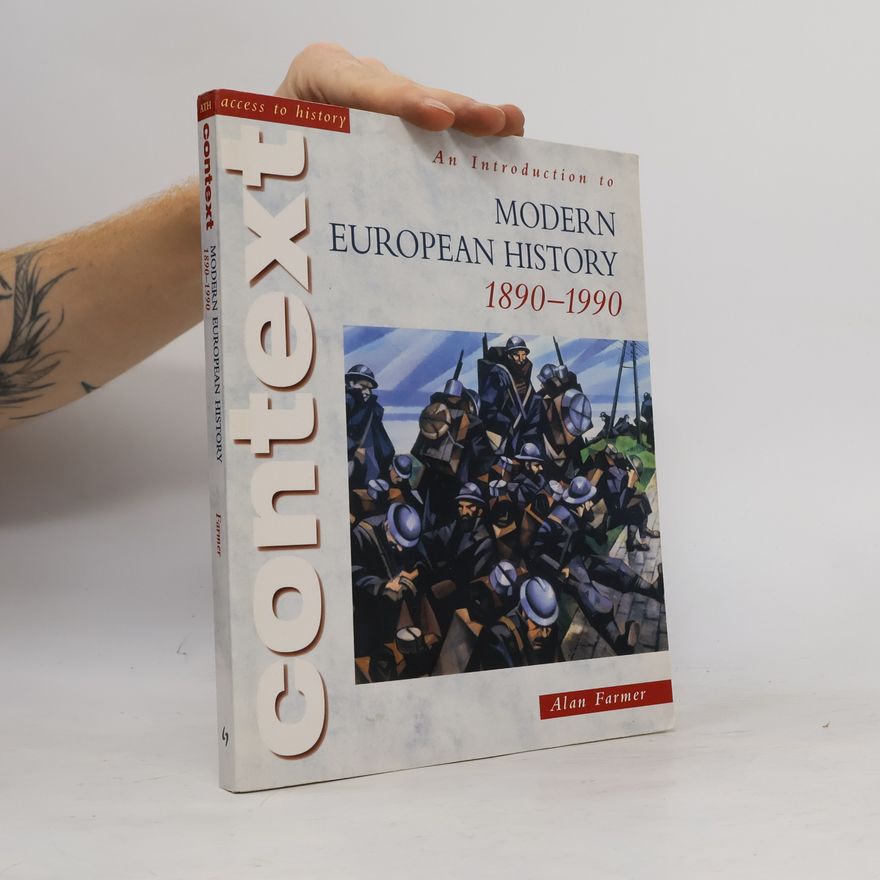 Alan Farmer Access to History: An Introduction to Modern European History, 1890-1990