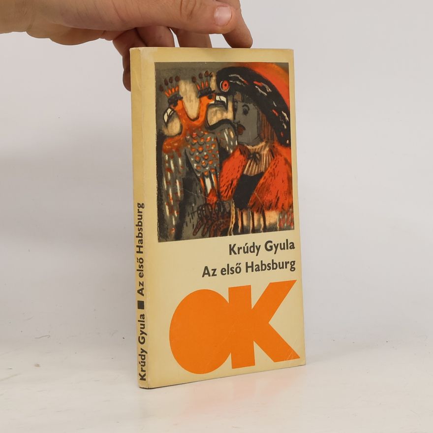 Gyula Krúdy Az első Habsburg