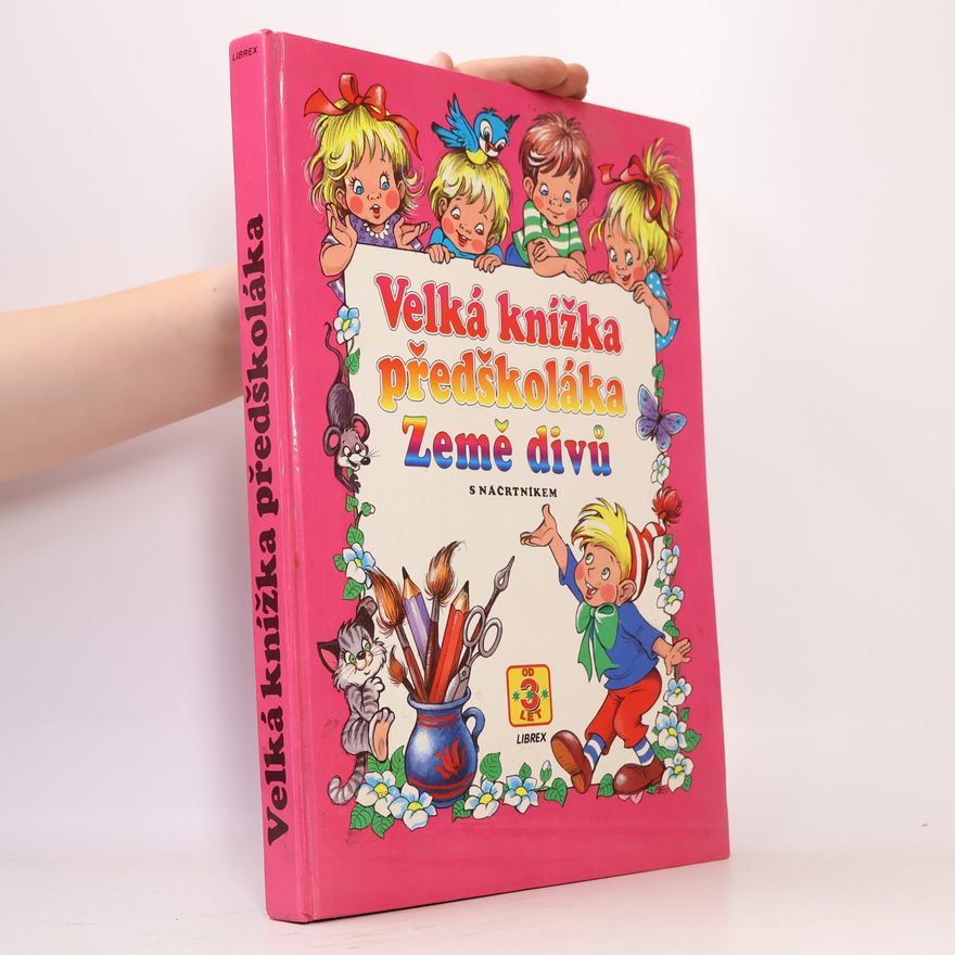 Anikó Csörgő Velká knížka předškoláka - Země divů