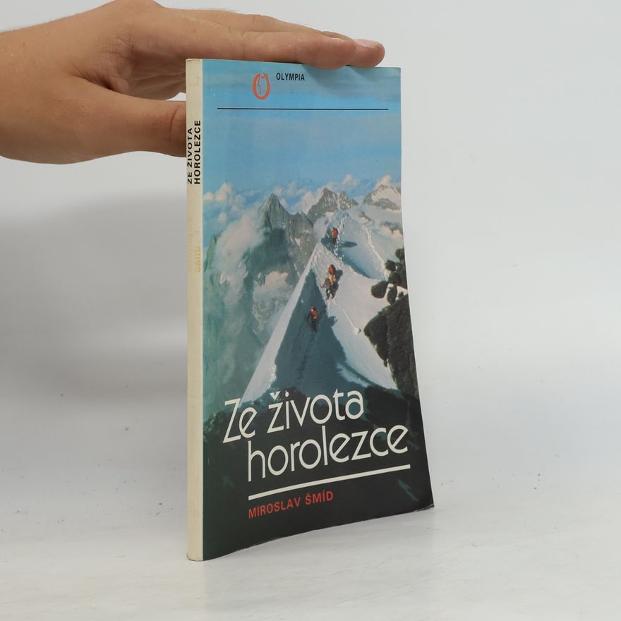 Miroslav Šmíd Ze života horolezce