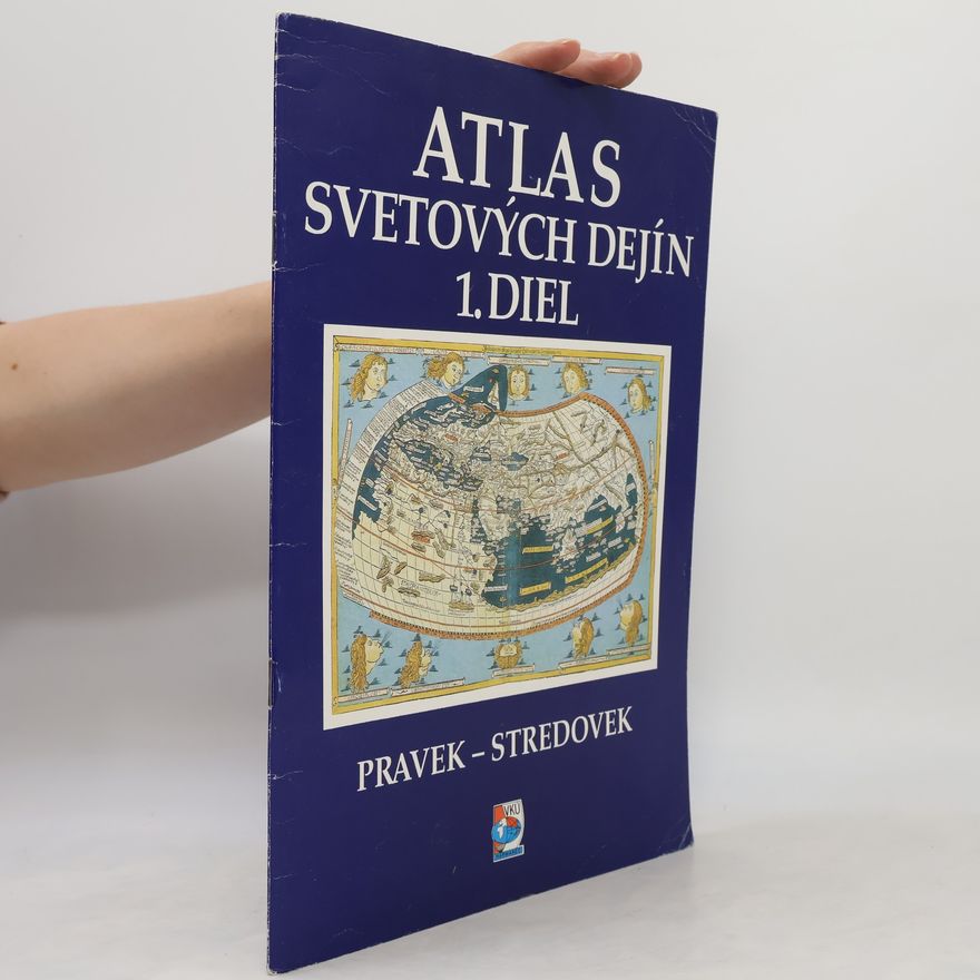 Autorenkollektiv Atlas svetových dejín. 1. diel, Pravek - stredovek