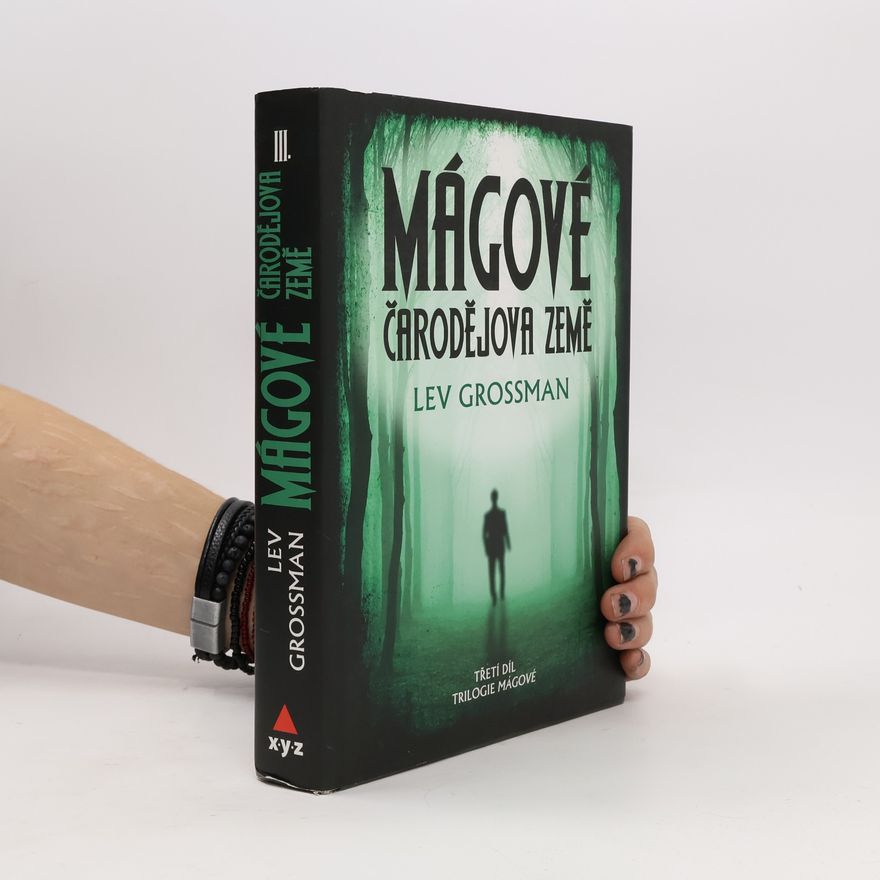 Lev Grossman Mágové: Čarodějova země