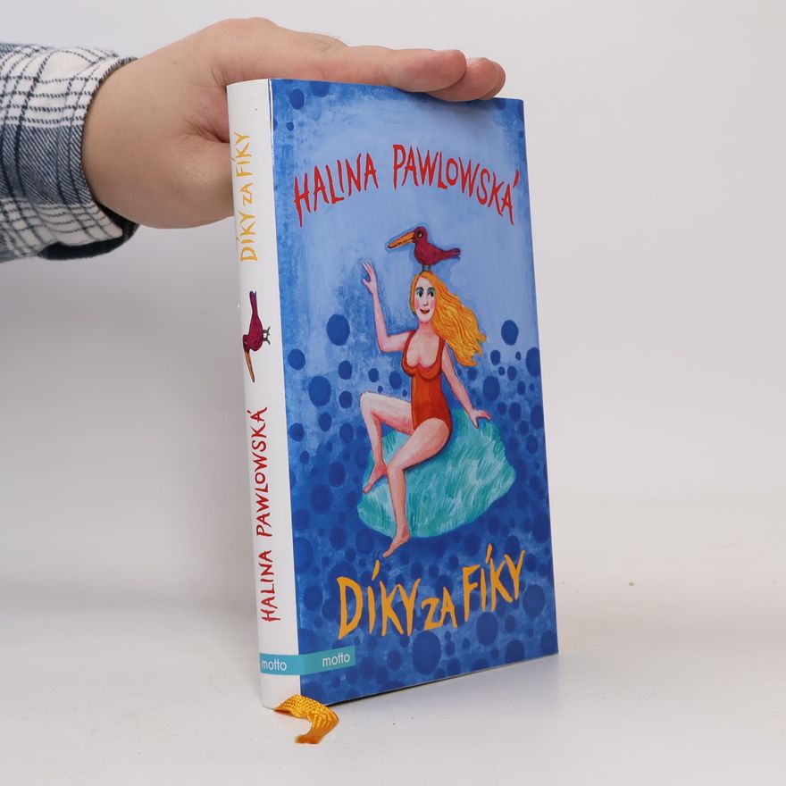 Halina Pawlowská Díky za fíky