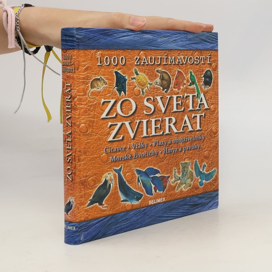 Kolektív autorov 1000 zaujímavostí zo sveta zvierat