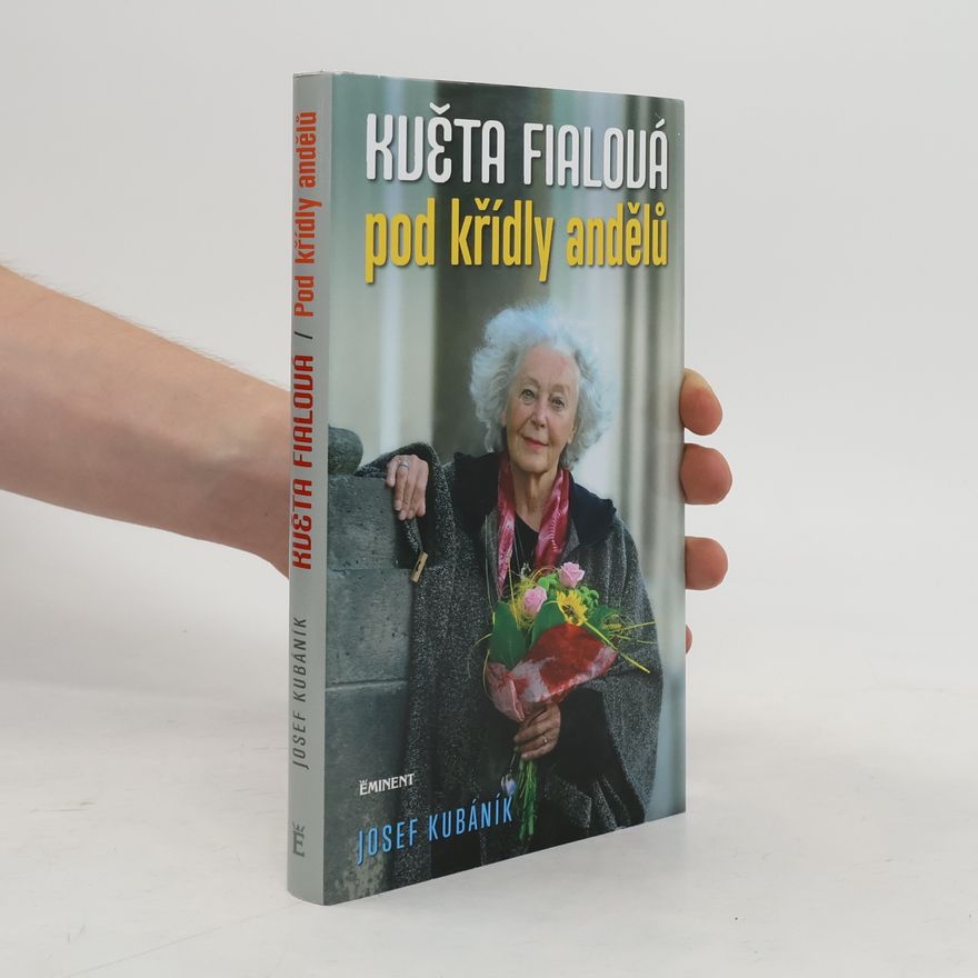 Josef Kubáník Květa Fialová: Pod křídly andělů