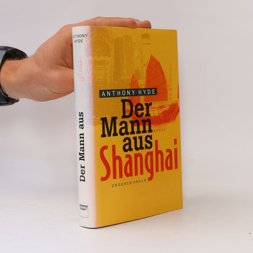Anthony Hyde Der Mann aus Shanghai