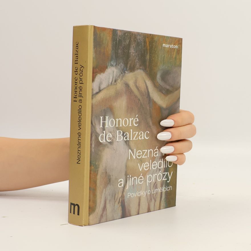 Honoré de Balzac Neznámé veledílo a jiné prózy