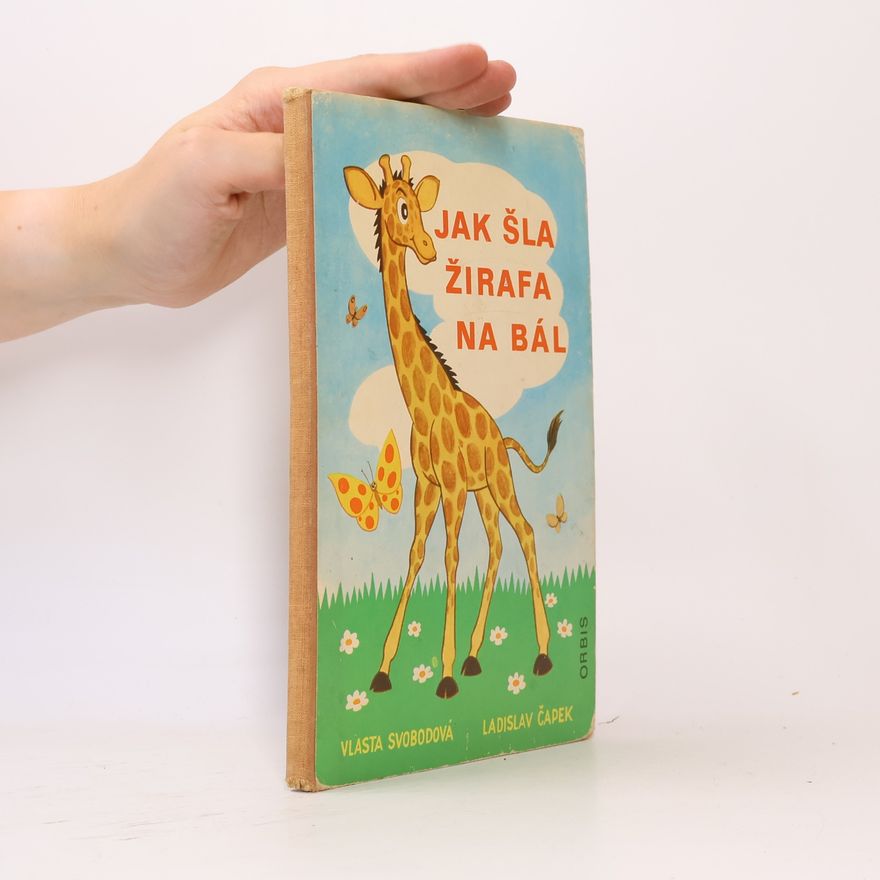 Vlasta Svobodová Jak šla žirafa na bál
