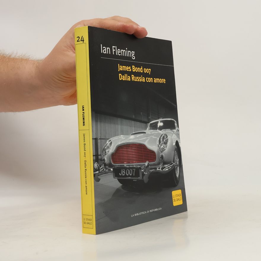 Ian Fleming James Bond 007. Dalla Russia con amore