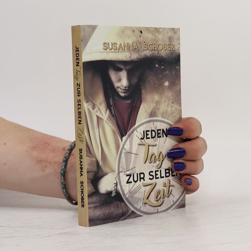 Susanna Schober Jeden Tag zur selben Zeit
