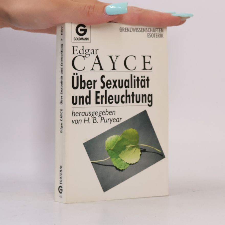 Edgar Evans Cayce Über Sexualität und Erleuchtung