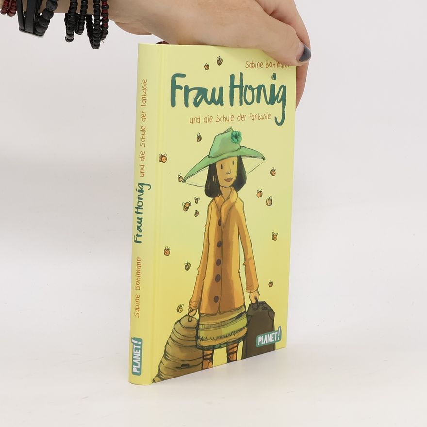 Sabine Bohlmann Frau Honig und die Schule der Fantasie