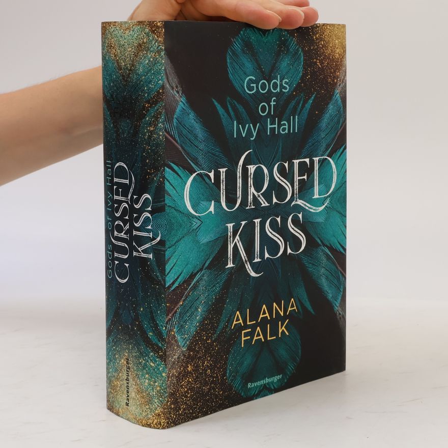 Alana Falk Gods of Ivy hall: Cursed kiss