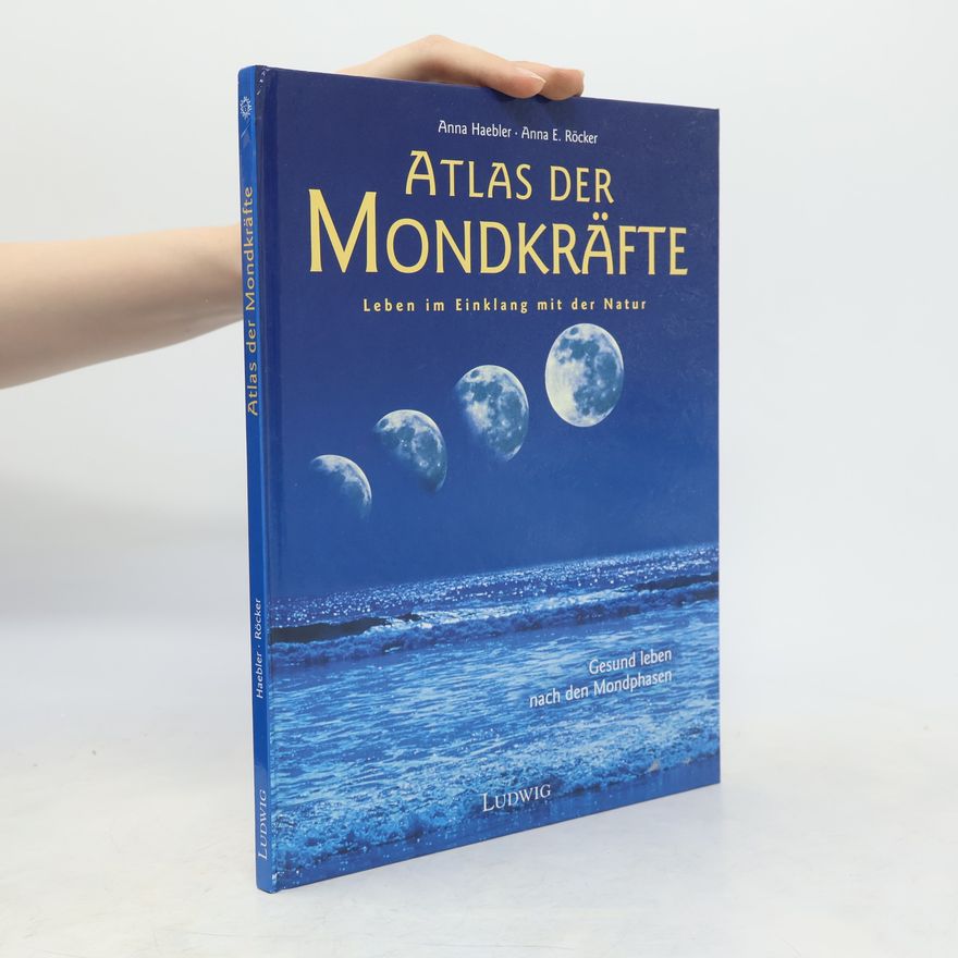 Anna Haebler Atlas der Mondkräfte