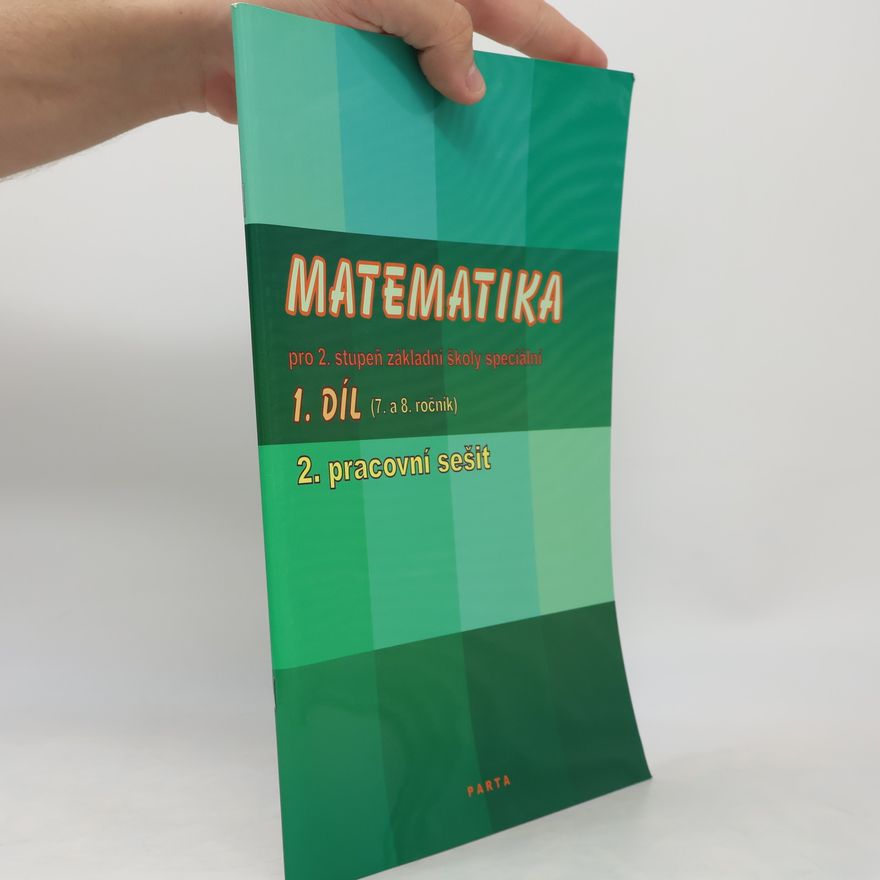 Kolektiv autorů Matematika pro 2. stupeň ZŠ speciální 1. díl (7. a 8. ročník)