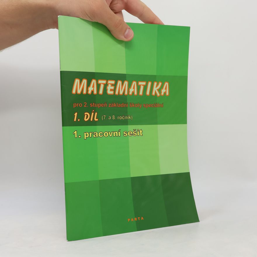 Autorenkollektiv Matematika pro 2. stupeň základní školy speciální 1. pracovní sešit (pro 7. ročník)