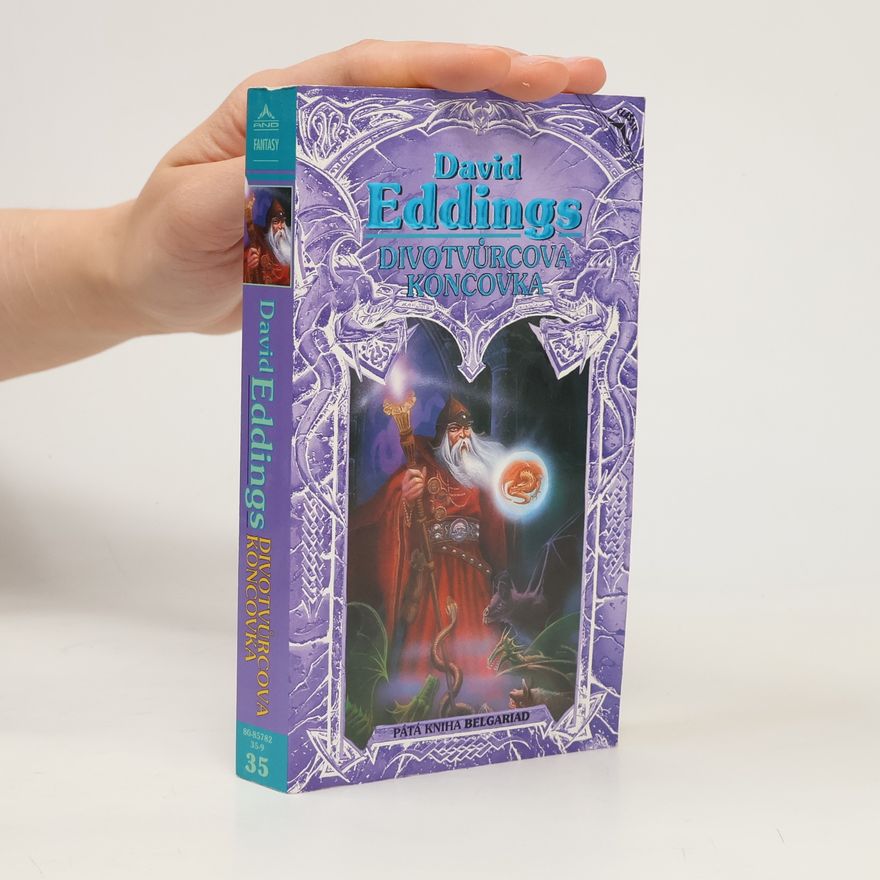 David Eddings Belgariad, kniha pátá. Divotvůrcova koncovka