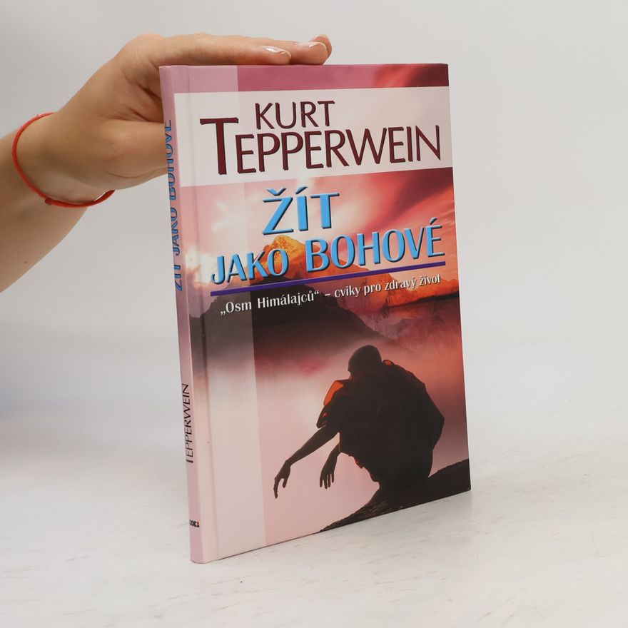 Kurt Tepperwein Žít jako bohové