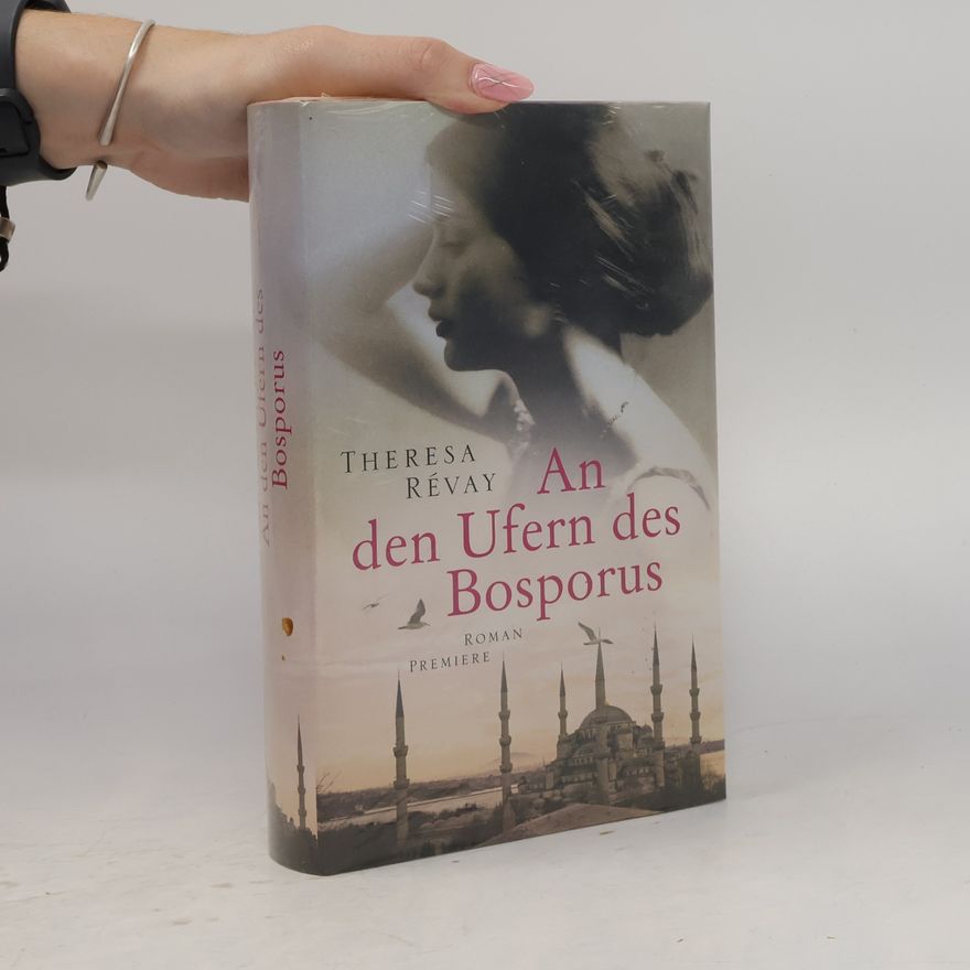 Theresa Révay An den Ufern des Bosporus