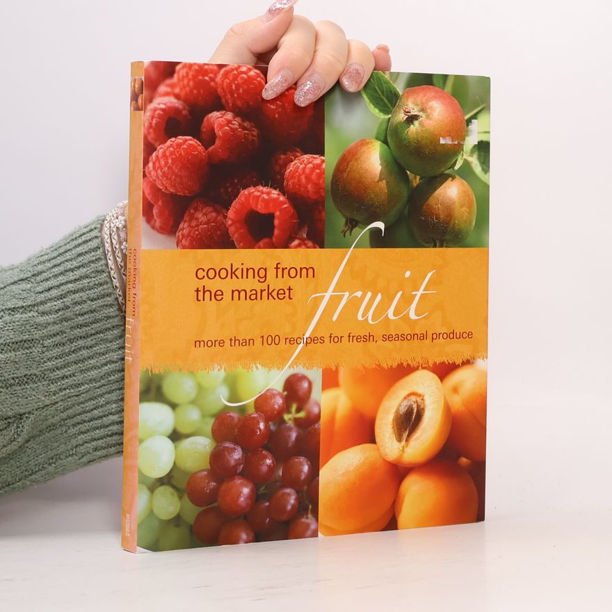 Autorenkollektiv Cooking From the Market Fruit