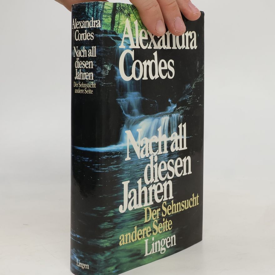 Alexandra Cordes Nach all diesen Jahren