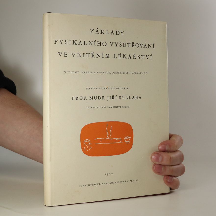 Jiří Syllaba Základy fysikálního vyšetřování ve vnitřním lékařství