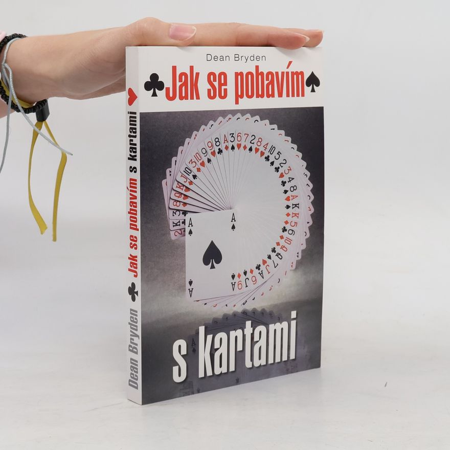 Dean Bryden Jak se pobavím s kartami