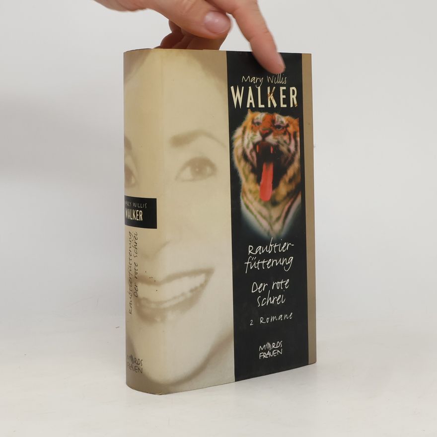 Mary Willis Walker Raubtierfütterung. Der rote Schrei